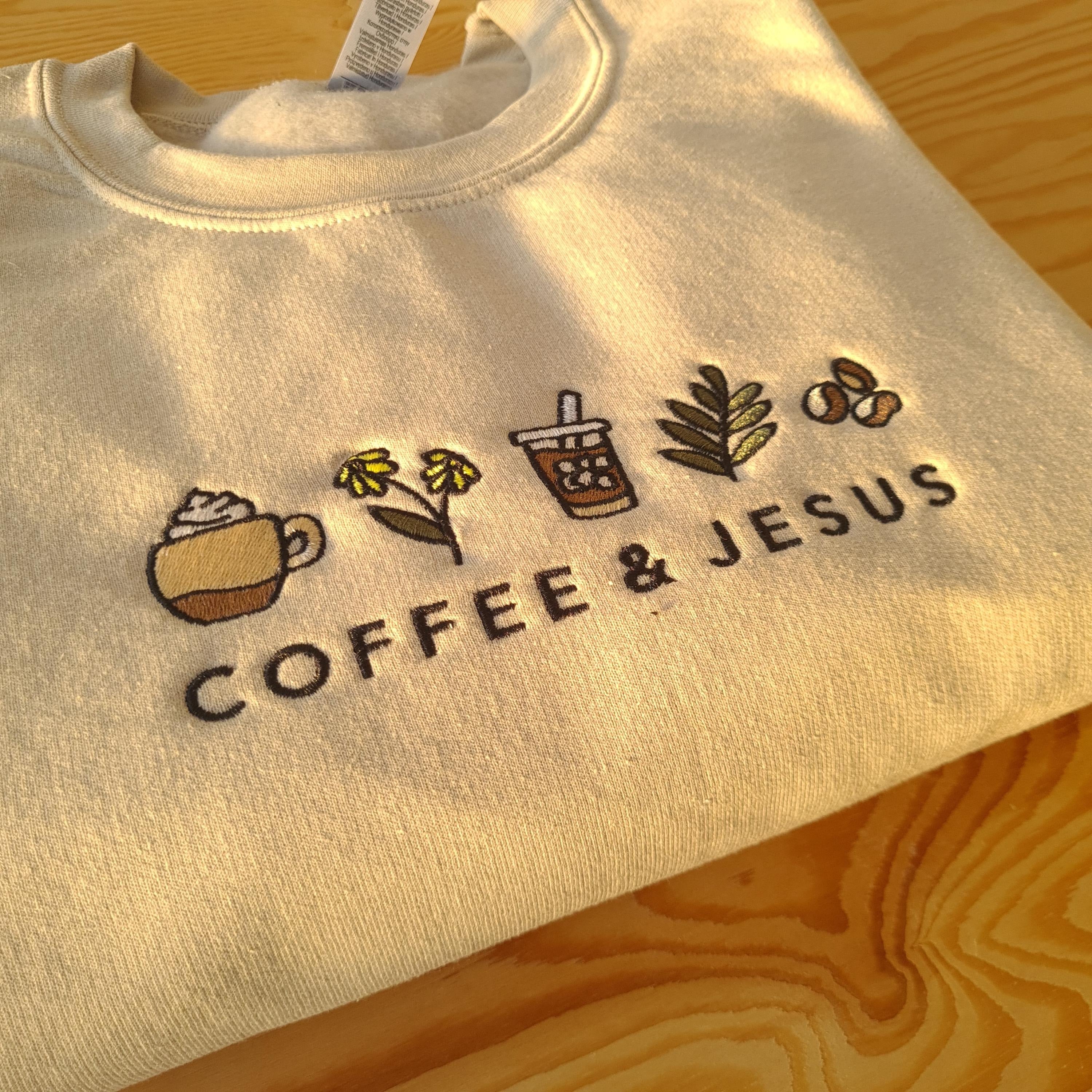 Embroidered Sweatshirt, Coffee and Jesus Sweatshirt, Christian Embroidered Crewneck, Faith and Coffee Jumper, Coffee and Prayer Sweatshirt